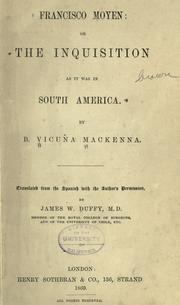 Cover of: Francisco Moyen: or, The inquisition as it was in South America.