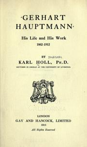 Cover of: Gerhart Hauptmann: his life and his work, 1862-1912