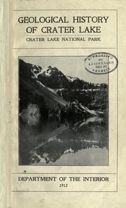 Geological history of Crater Lake, Crater Lake national park by Diller, Joseph Silas