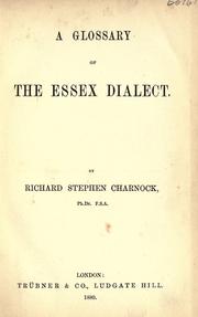 Cover of: A glossary of the Essex dialect. by Richard Stephen Charnock
