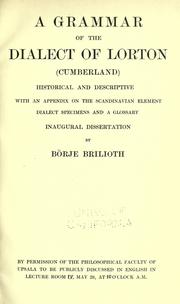 A grammar of the dialect of Lorton (Cumberland) historical and descriptive by Börje Brilioth