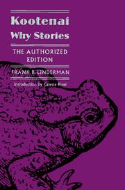 Kootenai why stories by Linderman, Frank Bird