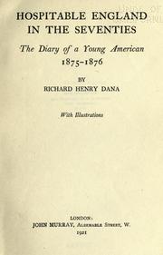 Cover of: Hospitable England in the seventies by Dana, Richard Henry
