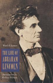 Cover of: The life of Abraham Lincoln by Lamon, Ward Hill