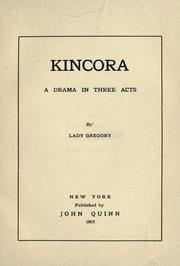 Cover of: Kincora: a drama in three acts