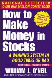 Cover of: How To Make Money In Stocks: A Winning System in Good Times or Bad, 3rd Edition