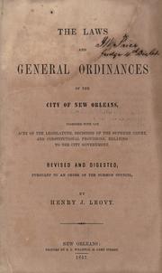 Cover of: The laws and general ordinances of the city of New Orleans | New Orleans (La.)