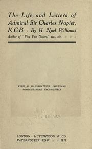 Cover of: The life and letters of Admiral Sir Charles Napier, K. C. B. by H. Noel Williams