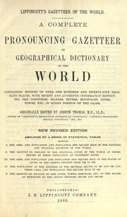 Cover of: Lippincott's gazetteer of the world.: A complete pronouncing gazetteer or geographical dictionary of the world containing  notices of over one hundred and twenty-five thousand places ...