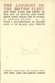 Cover of: The Londons of the British fleet: how they faced the enemy on the day of battle and what their story means for us to-day