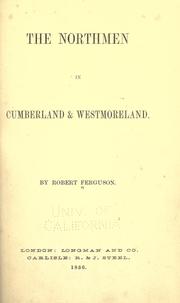 Cover of: The Northmen in Cumberland & Westmoreland. by Ferguson, Robert