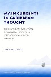 Cover of: Main currents in Caribbean thought: the historical evolution of Caribbean society in its ideological aspects, 1492-1900