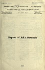Cover of: Reports of sub-committees. | Republican Party (U.S. : 1854- ). National Committee, 1920-1924. Advisory committee on policies and platform.