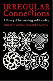 Cover of: Irregular Connections: A History of Anthropology and Sexuality (Critical Studies in the History of Anthropology)