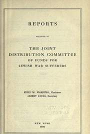 Cover of: Reports received by the Joint distribution committtee of funds for Jewish war sufferers.