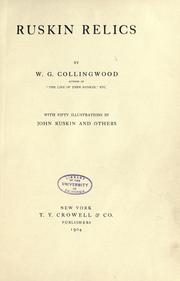 Cover of: Ruskin relics by W. G. Collingwood, W. G. Collingwood