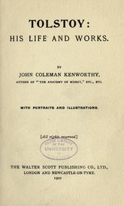 Cover of: Tolstoy: his life and works. by John Coleman Kenworthy