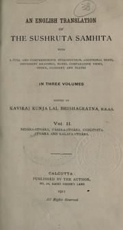 Cover of: An English translation of the Sushruta samhita, based on original Sanskrit text.: Edited and published by Kaviraj Kunja Lal Bhishagratna.  With a full and comprehensive introd., translation of different readings, notes, comperative views, index, glossary and plates.