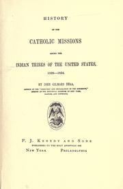 Cover of: History of the Catholic missions among the Indian tribes of the United States, 1529-1854.