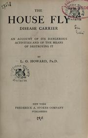 Cover of: The house fly, disease carrier by L. O. Howard