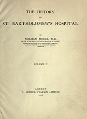 The history of St. Bartholomew's Hospital by Moore, Norman