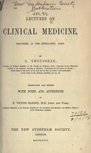 Cover of: Lectures on clinical medicine, delivered at the Hotel-Dieu, Paris.: Translated and edited with notes and appendices by P. Victor Bazire.