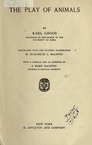 Cover of: The play of animals by Karl Groos, Karl Groos