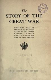 Cover of: The story of the Great War: history of the European War from official sources, complete historical records of events to date ...
