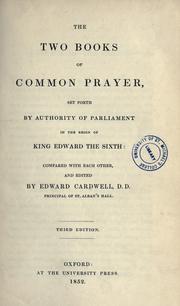 Cover of: The two books of common prayer: set forth by authority of Parliament in the reign of King Edward the sixth