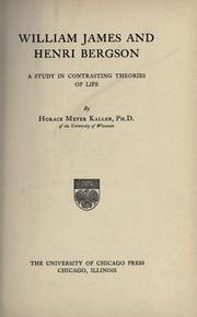 Cover of: William James and Henri Bergson: a study in contrasting theories of life