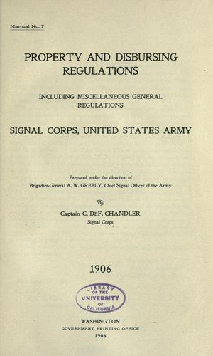 Property and disbursing regulations by United States. Army. Signal Corps.