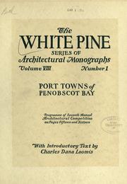 An architectural monographs on port towns of Penobscot Bay by Charles Dana Loomis