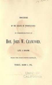 Cover of: Proceedings of the Senate of Pennsylvania in commemoration of Hon. John W. Crawford: late a Senator from the forty-fifth district