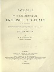 Cover of: Catalogue of the collection of English porcelain in the Department of British and mediaeval antiquities and ethnography of the British Museum by British Museum. Department of British and Mediaeval Antiquities and Ethnography.