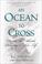 Cover of: An Ocean to Cross