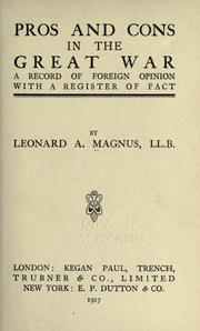 Cover of: Pros and cons in the great war: a record of foreign opinion, with a register of fact