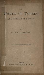 Cover of: The women of Turkey and their folk-lore. by Garnett, Lucy Mary Jane