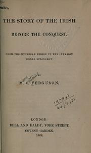 Cover of: The story of the Irish before the conquest. by Mary Catharine Guinness Ferguson
