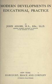 Cover of: Modern developments in educational practice by John Adams