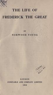 Cover of: The life of Frederick the Great. by Young, Norwood