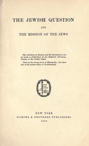 Cover of: The Jewish question and the mission of the Jews.