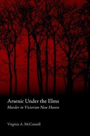 Arsenic Under the Elms by Virginia A. McConnell