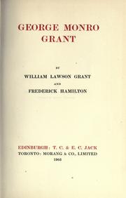 Cover of: George Monro Grant by Grant, William Lawson