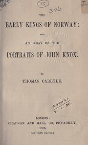 Cover of: The  early kings of Norway; also an essay on the portraits of John Knox. by Thomas Carlyle