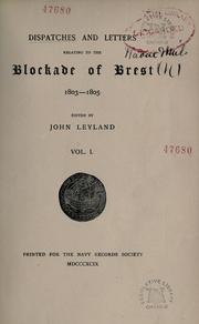 Dispatches and letters relating to the blockade of Brest, 1803-1805 by Leyland, John