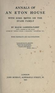 Cover of: Annals of an Eton house, with some notes on the Evans family by Gambier-Parry, Ernest