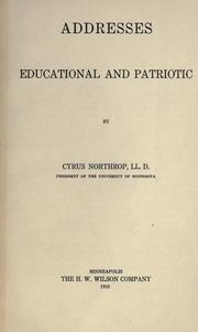 Cover of: Addresses, educational and patriotic by Northrop, Cyrus