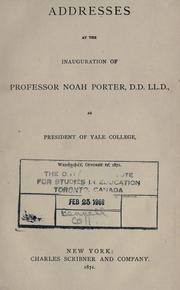 Addresses at the inauguration of professor Noah Porter as president of Yale College .. by Yale University