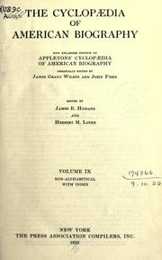 Cover of: The Cyclopaedia of American biography.: New enl. ed. of Appleton's cyclopaedia of American biography, originally edited by James Grant Wilson and John Fiske.  Revision to 1914 complete under editorial supervision of Charles Dick and James E. Homans.