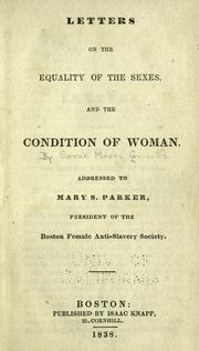 Cover of: Letters on the equality of the sexes, and the condition of woman.: Addressed to Mary S. Parker.
